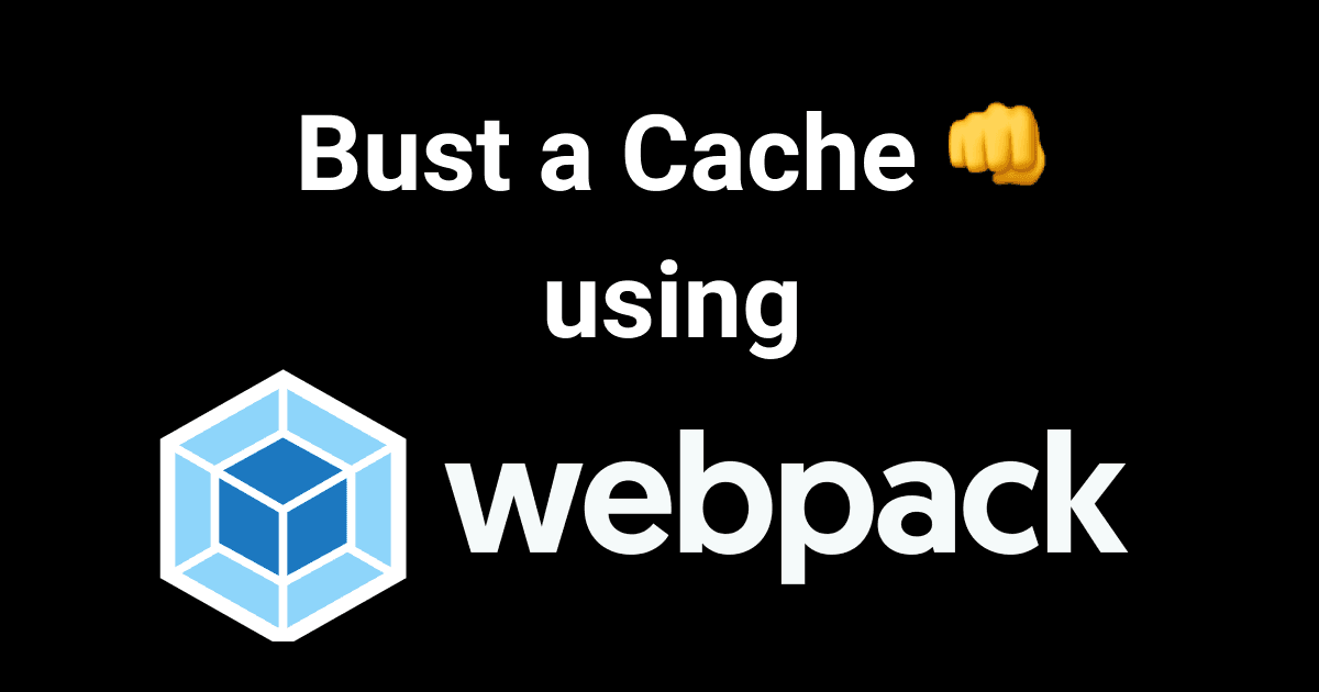 Bust a Cache using webpack