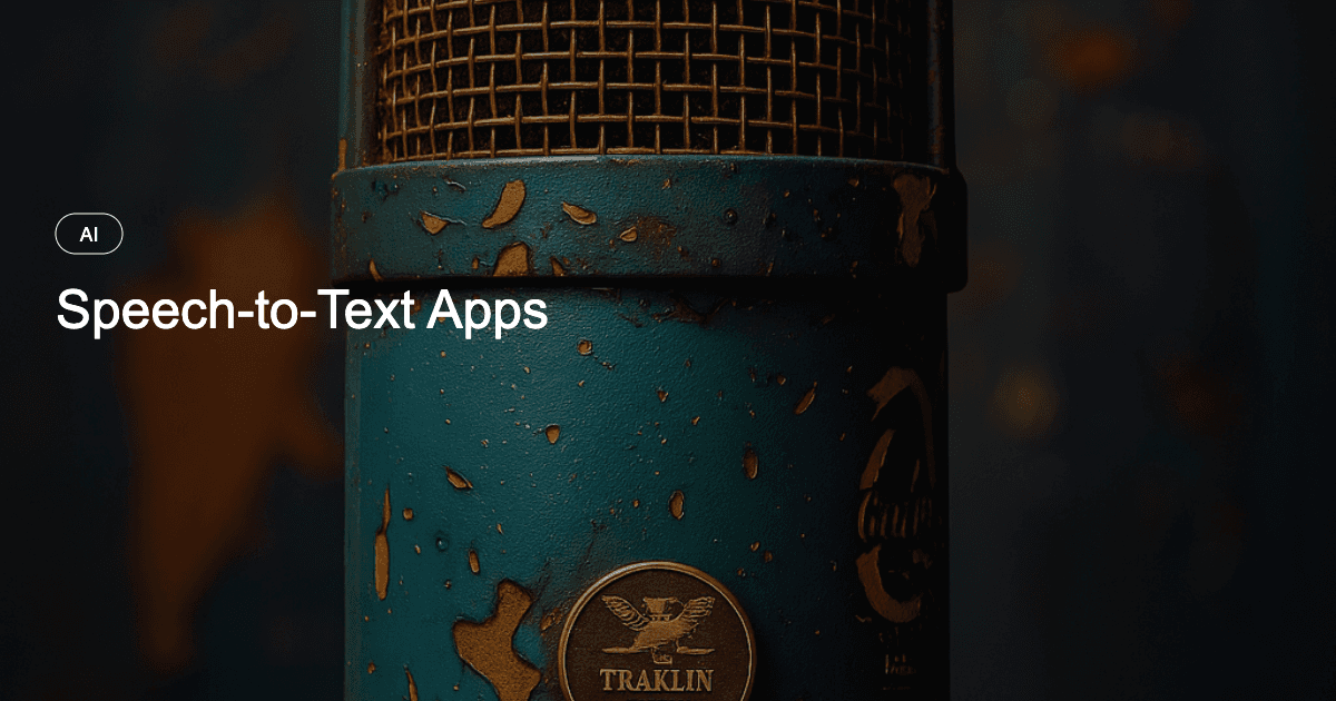 5 Speech-to-Text Apps to Boost Productivity
